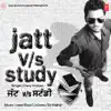 Lil Daku, Dj Vishal & Jassi Bros. - Jatt V/s Study